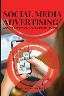 Couverture_Social Media Advertising and Its Impact on Consumer Behaviour