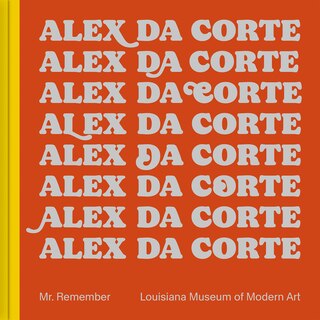 Couverture_Alex Da Corte: Mr. Remember