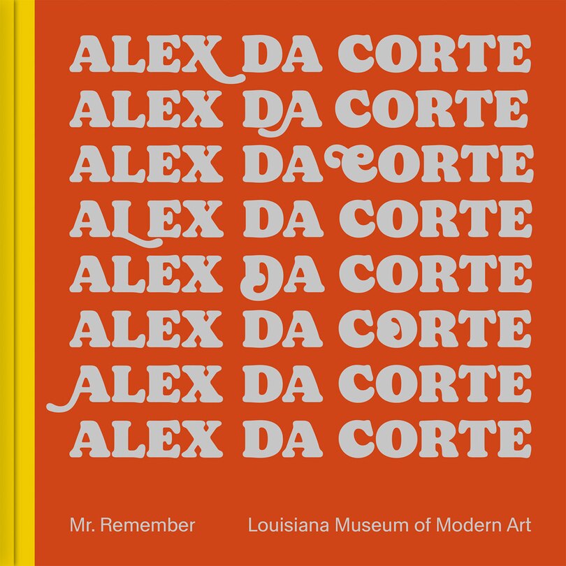 Couverture_Alex Da Corte: Mr. Remember