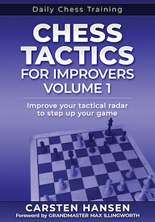 Front cover_Chess Tactics for Improvers - Volume 1