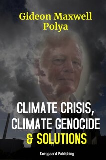 Couverture_Climate Crisis, Climate Genocide and Solutions