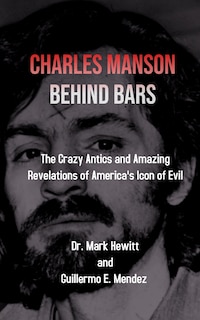 Front cover_Charles Manson Behind Bars