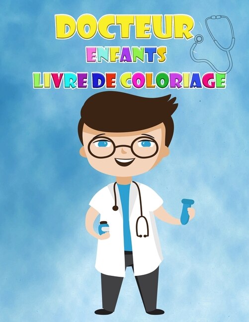 Front cover_Livre À Colorier Docteur Pour Les Enfants De 2 À 6 Ans
