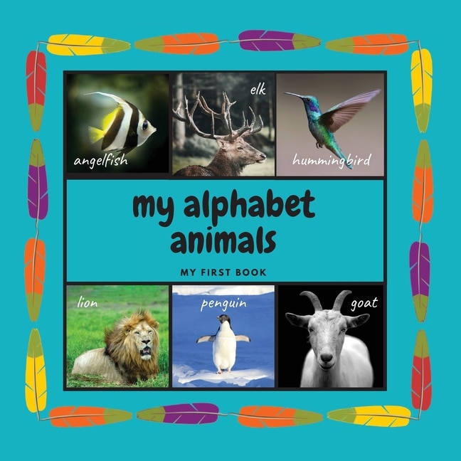 Front cover_My Alphabet Animals. My First Book
