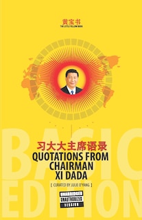 Couverture_The Little Yellow Book Quotations from Chairman Xi Dada (BASIC EDITION)
