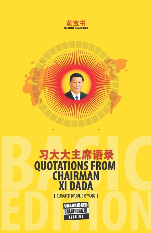 Couverture_The Little Yellow Book Quotations from Chairman Xi Dada (BASIC EDITION)