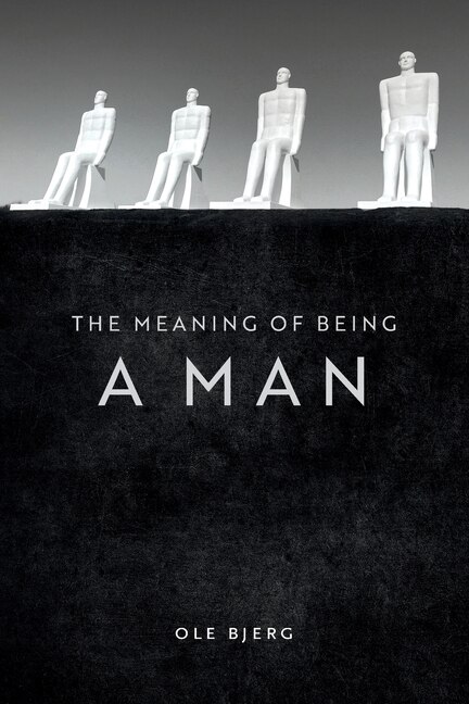 Front cover_The Meaning of Being a Man