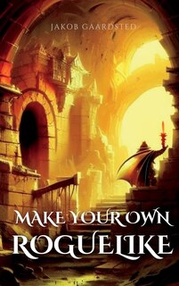 Front cover_How to Make Your Own Roguelike with TypeScript