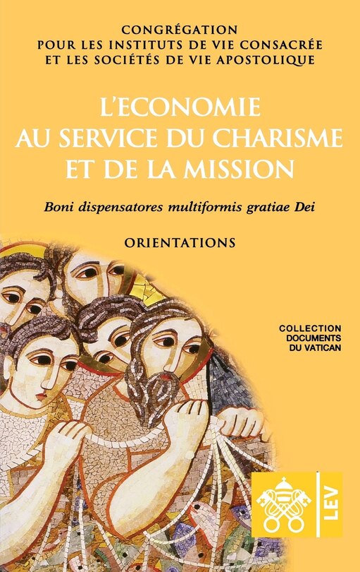 Front cover_L'économie au service du charisme et de la mission. Boni dispensatores multiformis gratiæ Dei