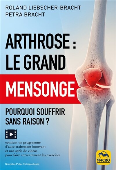 Arthrose, Le Grand Mensonge