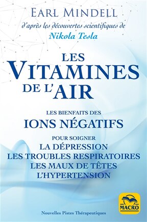 Les vitamines de l'air : Les bienfaits des ions négatifs d'après