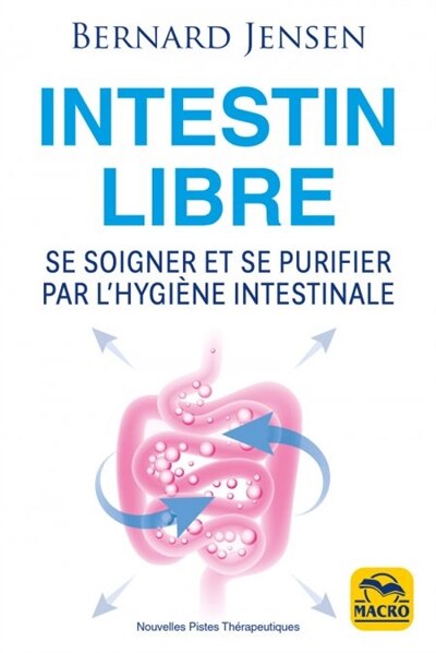 Front cover_Intestin libre : se soigner et se purifier par l'hygiène intestinale