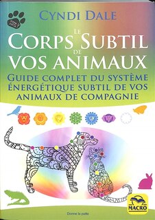 Front cover_Le corps subtil de vos animaux : guide complet du système énergétique subtil de vos animaux de compagnie