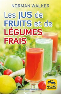 Les jus de fruits et de légumes frais N.E.