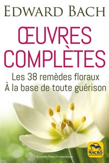 Front cover_Oeuvres complètes : les 38 remèdes floraux à la base de toute guérison