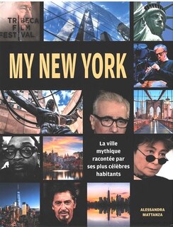 Front cover_My New York : la ville mythique racontée par ses plus célèbres habitants