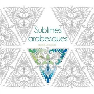 Couverture_Sublimes arabesques : dessins à colorier