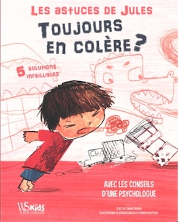 Couverture_Toujours en colère ? : 5 solutions infaillibles : avec les conseils d'une psychologue