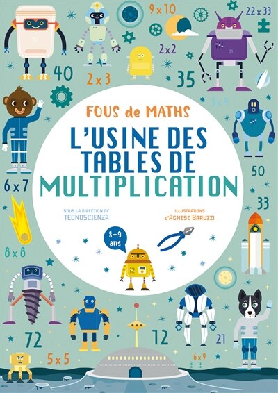 Couverture_Fous de maths : l'usine des tables de multiplication : 8-9 ans