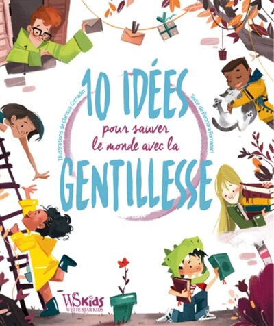 Couverture_10 idées pour sauver le monde par la gentillesse