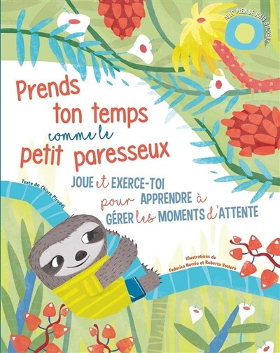 Front cover_Prends ton temps comme le petit paresseux : joue et exerce-toi pour apprendre à gérer les moments d'attente