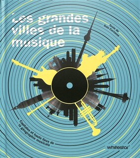 Couverture_Les grandes villes de la musique : capitales et hauts lieux de la géographie musicale