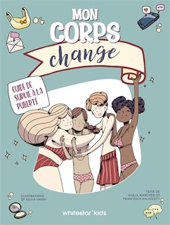 Couverture_Mon corps change. guide de survie a la puberte