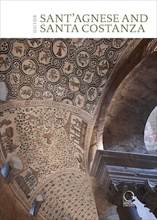 Front cover_St Agnes extra moenia and Mausoleum of St Costanza