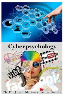 Cyberpsychology: Mind and Internet Relationship