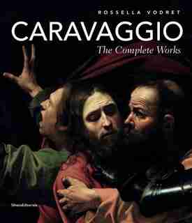 Caravaggio: The Complete Works by Caravaggio Caravaggio