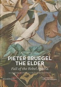 Front cover_Pieter Bruegel the Elder: Fall of the Rebel Angels