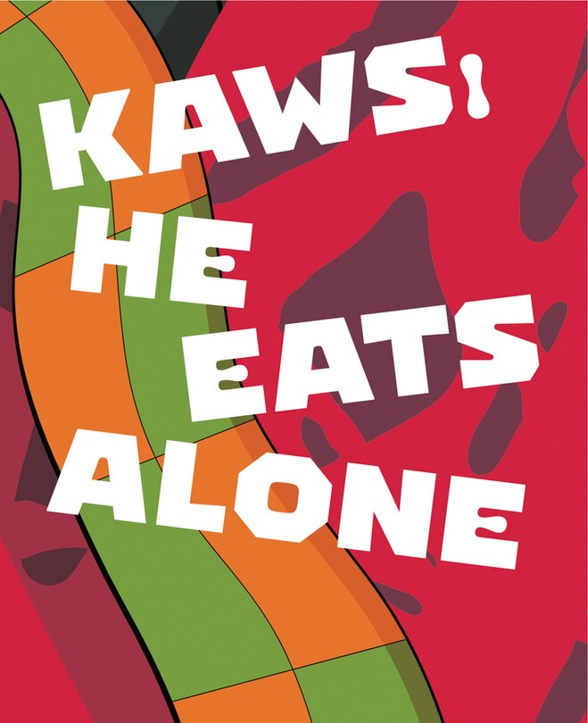 Front cover_Kaws: He Eats Alone