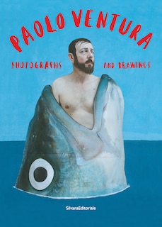 Front cover_Paolo Ventura: Photographs And Drawings