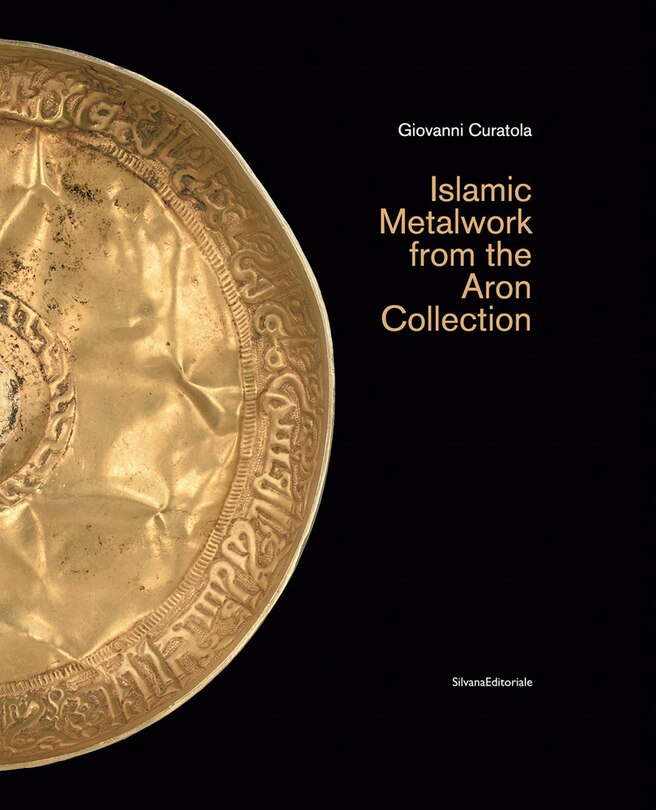 Front cover_Islamic Metalwork From The Aron Collection