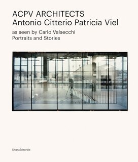 Couverture_ACPV Architects Antonio Citterio Patricia Viel
