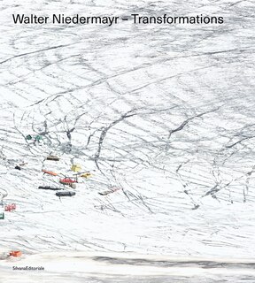 Front cover_Walter Niedermayr: Transformations
