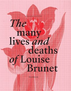Front cover_The Many Lives and Deaths of Louise Brunet