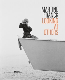 Front cover_Martine Franck: Looking at Others
