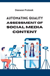 Front cover_Automating Quality Assessment of Social Media Content