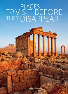 Front cover_Places To Visit Before They Disappear
