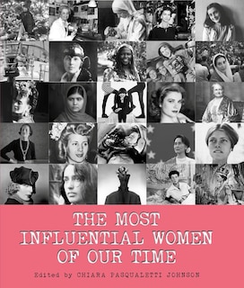 The Most Influential Women Of Our Time