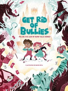 Get Rid of Bullies: Follow the Lead of Fairy Tale Heroes!