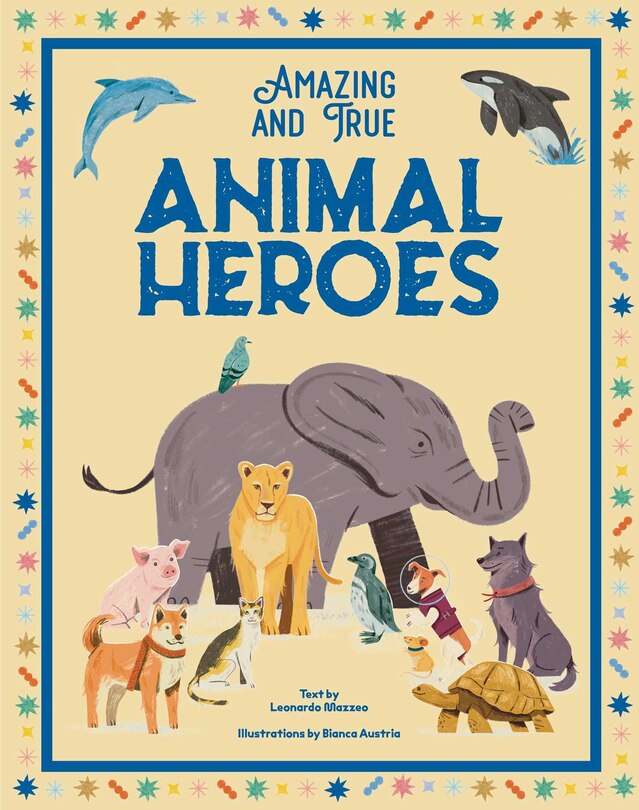Front cover_Amazing & True Animal Heroes