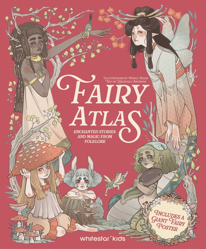Fairy Atlas Enchanted Stories And Magic From Folklore (includes A