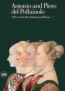 Front cover_Antonio and Piero del Pollaiuolos