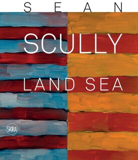 Sean Scully: Land Sea: Land Sea