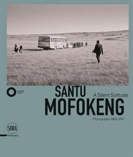 Front cover_Santu Mofokeng: A Silent Solitude