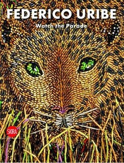 Front cover_Federico Uribe: Watch The Parade