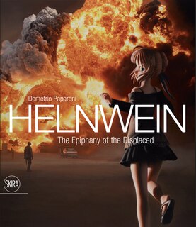 Front cover_Gottfried Helnwein: The Epiphany Of The Displaced