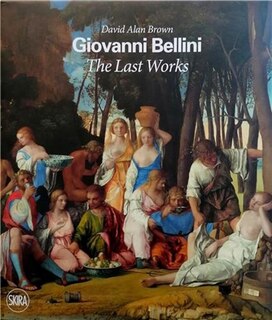 Front cover_Giovanni Bellini: The Last Works